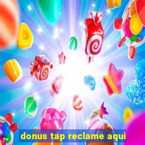 donus tap reclame aqui